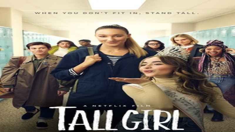 فیلم دختر قدبلند Tall Girl 2019